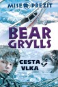 Bear Grylls - Cesta vlka (obálka)