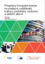 Programy Evropské komise na podporu vzdělávání, kultury, podnikání, výzkumu a dalších aktivit (obálka publikace)